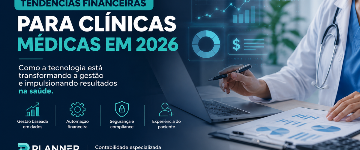 Tendências Financeiras para Clínicas Médicas