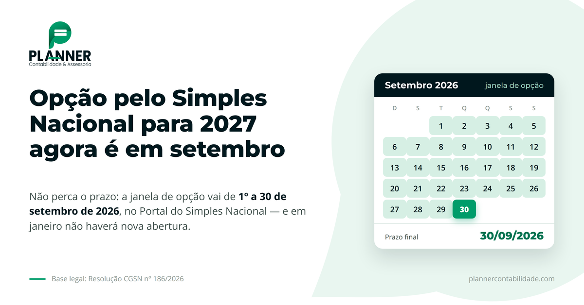Opção pelo Simples Nacional para 2027 agora é em setembro: não perca o prazo